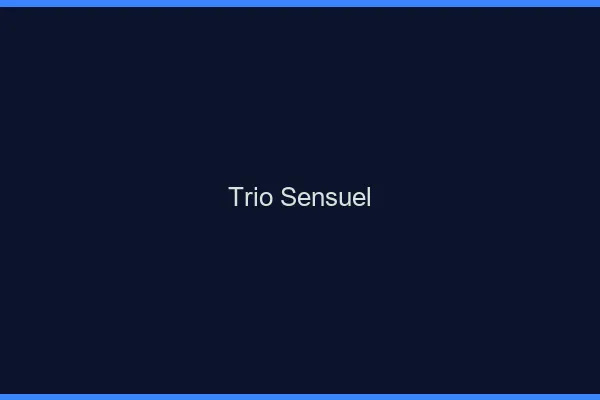 Trio sensuel