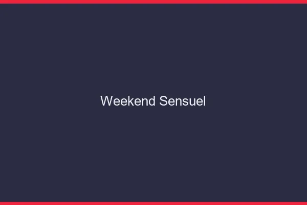 Weekend sensuel